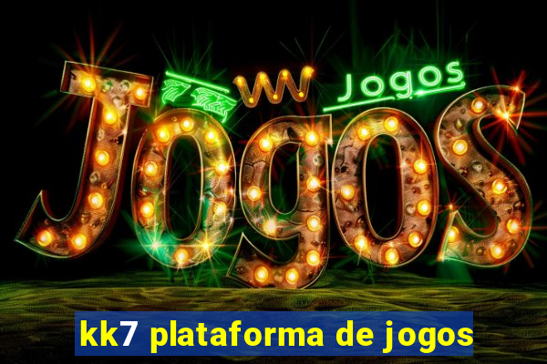 kk7 plataforma de jogos